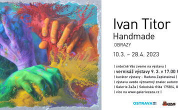 Výstava obrazů Ivana Titora „Handmade“